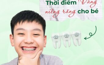 THỜI ĐIỂM “VÀNG” NIỀNG RĂNG CHO BÉ